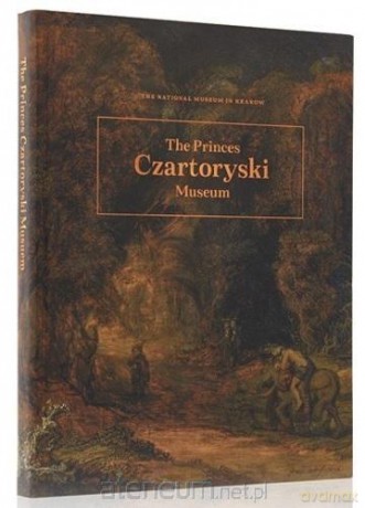 The Princes Czartoryski Museum w.ang - Katarzyna Płonka-Bałus [KSIĄŻKA]