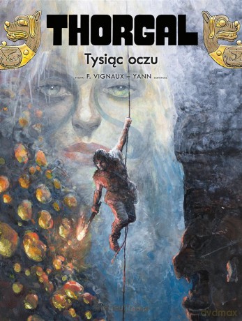 Thorgal (Tom 41) Tysiąc oczu - Yann Le Pennetier, Fredric Vignaux [KOMIKS]