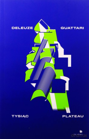 Tysiąc plateau - Gilles Deleuze, Felix Guattari [KSIĄŻKA]