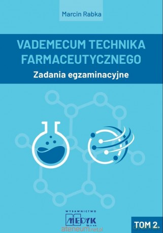 Vademecum Technika Farmaceutycznego (Tom 2) - Marcin Rabka [KSIĄŻKA]