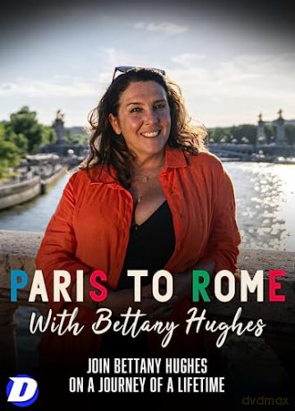 Bettany Hughes' Grand Tour: From Paris To Rome [DVD]