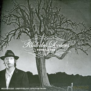 Klub De Loosers: Vive La Vie [CD]