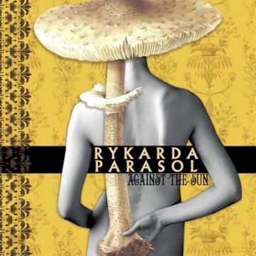 Rykarda Parasol: Against The Sun (digipack) [CD]