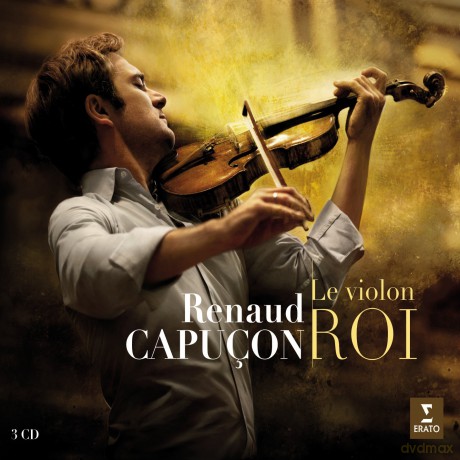Renaud C Renau Apucon: Le Violon Roi [3CD]