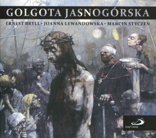 Golgota jasnogórska (digipack) [CD]