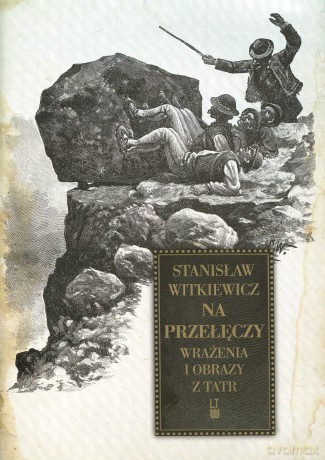 Na przełęczy. Wrażenia i obrazy z tatr - Stanisław Witkiewicz [KSIĄŻKA]