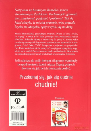 Kasia Bosacka cudnie chudnie. Żegnaj, pulpecie - Katarzyna Bosacka [KSIĄŻKA]