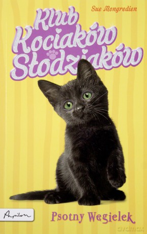 Klub Kociaków Słodziaków. Psotny Węgielek - Sue Mongredien [KSIĄŻKA]
