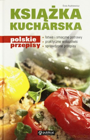 Książka kucharska. Polskie przepisy - Ewa Aszkiewicz [KSIĄŻKA]