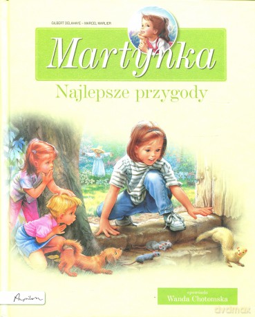 Martynka. Najlepsze przygody. Zbiór opowiadań - Gilbert Delahaye [KSIĄŻKA]