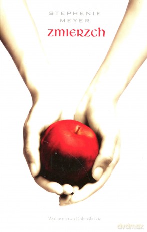 Zmierzch - Stephenie Meyer [KSIĄŻKA]