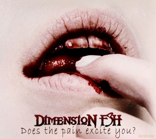 Dimension F3h: Does The Pain Excite You (digipack) [CD]