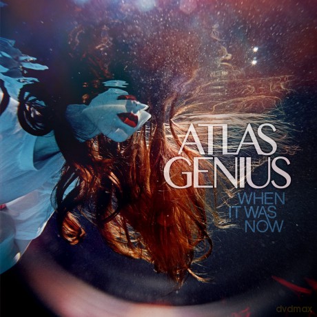 Atlas Genius: When It Was Now [WINYL]