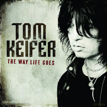 Tom Keifer: The Way Life Goes [CD]