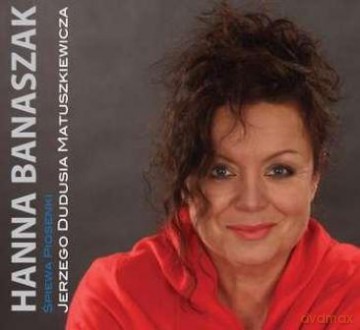 Hanna Banaszak: Piosenki jerzego Dudusia Matuszkiewicza (digipack) [CD]