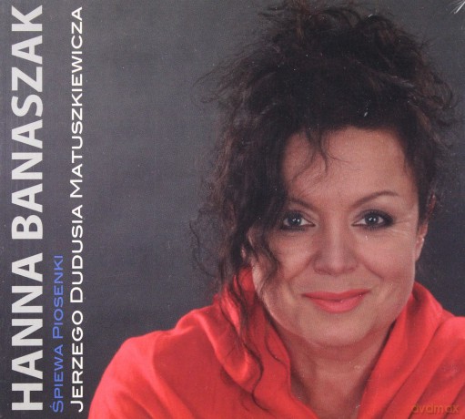 Hanna Banaszak: Piosenki jerzego Dudusia Matuszkiewicza (digipack) [CD]