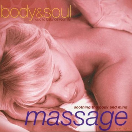 Massage - Soothing The Body and Mind [CD]