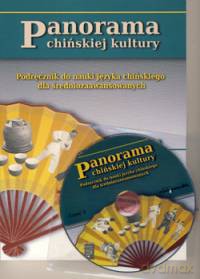 panorama chinskiej kultury. podrecznik do nauki jezyka chinskiego dla sredniozaawansowanych. czesc 2 [KSIĄŻKA]