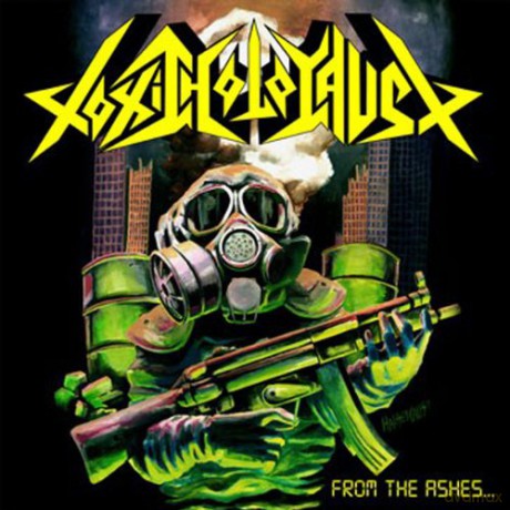 Toxic Holocaust: From The Ashes Of Nuclear Destruction [CD]