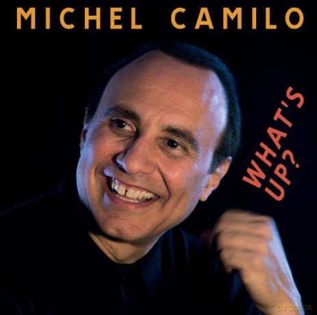 Michel Camilo: What's Up? [CD]