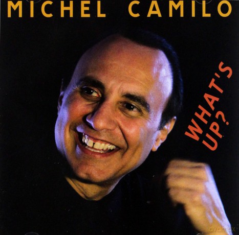 Michel Camilo: What's Up? [CD]