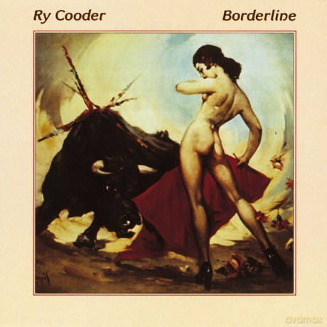 Ry Cooder: Borderline [WINYL]