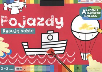 Akademia Mądrego Dziecka Pojazdy Rysuję Sobie [KSIĄŻKA]