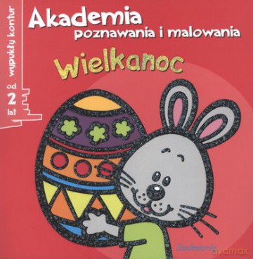 Akademia Poznawania I Malowania Wielkanoc [KSIĄŻKA]