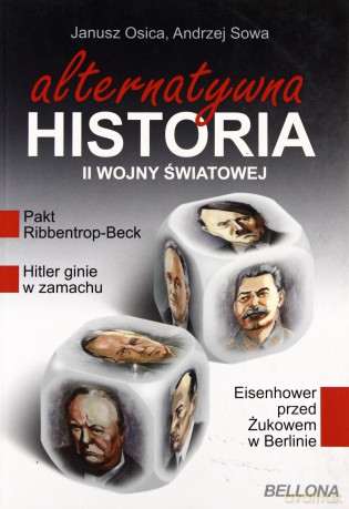 Alternatywna Historia II Wojny Światowej [KSIĄŻKA]