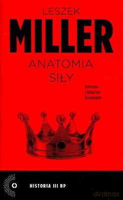 Anatomia Siły - Leszek Miller [KSIĄŻKA]