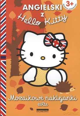 Angielski Z Hello Kitty Mozaikowe Naklejanki Żółte [KSIĄŻKA]