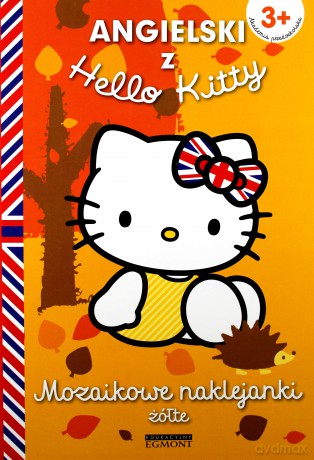 Angielski Z Hello Kitty Mozaikowe Naklejanki Żółte [KSIĄŻKA]