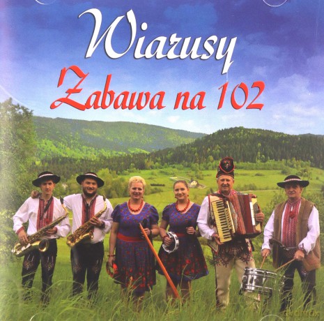 Wiarusy: Zabawa na 102 [CD]