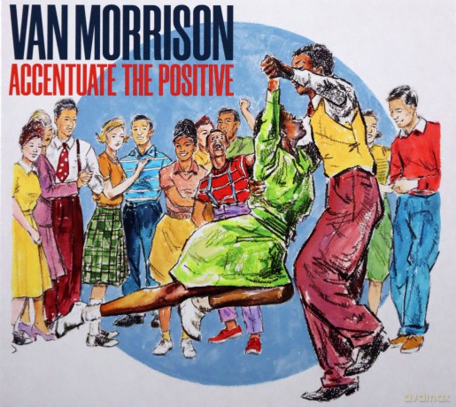 Van Morrison: Accentuate The Positive [CD]
