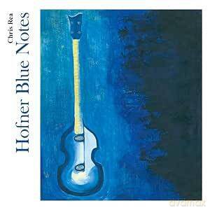 Rea, Chris: Hofner Blue Notes [CD]