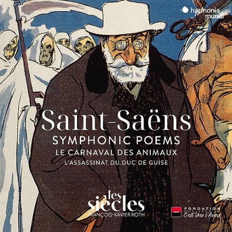 Saint-Saens: Symphonic Poems - Le Carnaval Des Animaux - L'Assassinat Du Duc De Guise Les Siecles Roth (digipack) [2CD]