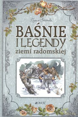 Baśnie I Legendy Ziemi Radomskiej (twarda) - Zenon Gierała [KSIĄŻKA]