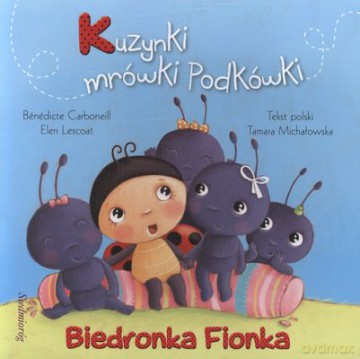 Biedronka Fionka Kuzynki Mrówki Podkówki [KSIĄŻKA]