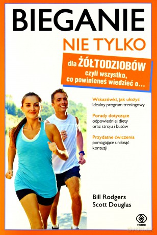 Bieganie Nie Tylko Dla Żółtodziobów [KSIĄŻKA]