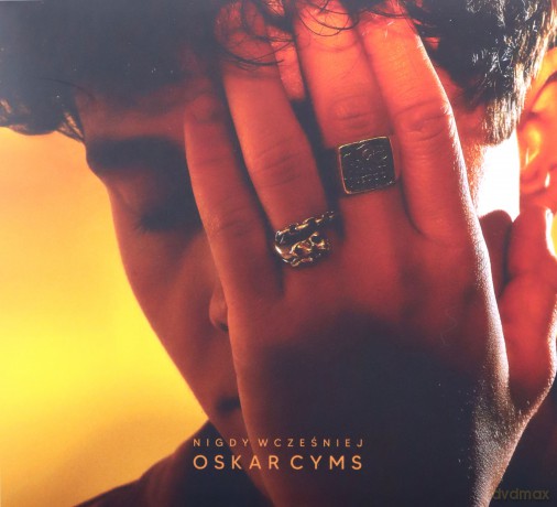 Oskar Cyms: Nigdy wcześniej (digipack) [CD]