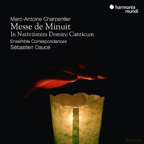 Charpentier: Messe De Minuit - In Nativatem Domini Canticum Dauce Ensemble Correspondances (digipack) [CD]
