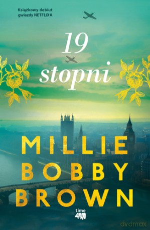 19 stopni - Millie Bobby Brown [KSIĄŻKA]