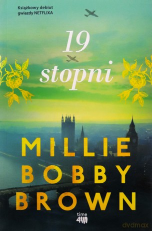 19 stopni - Millie Bobby Brown [KSIĄŻKA]