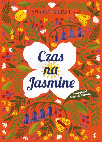 Czas na Jasmine. Pamiętniki Bluebell Gadsby (Tom 4) - Natasha Farrant [KSIĄŻKA]