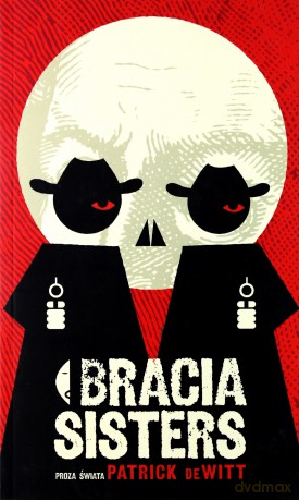 Bracia Sisters - Patrick Dewitt [KSIĄŻKA]