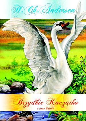 Brzydkie Kaczątko I Inne Baśnie (twarda) - Hans Christian Andersen [KSIĄŻKA]