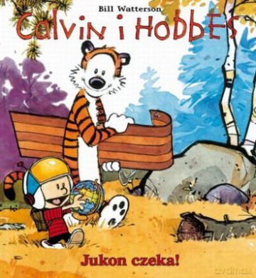 Calvin I Hobbes 3 Jukon Czeka! - Bill Watterson [KSIĄŻKA]