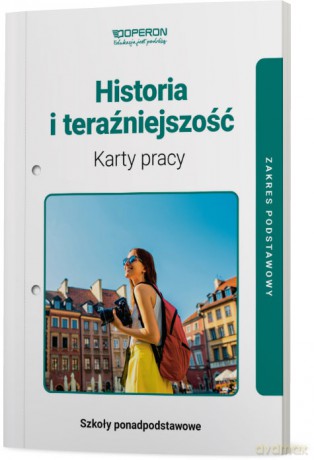 Historia i teraźniejszość liceum i technikum zakres podstawowy - Beata Kubicka [KSIĄŻKA]
