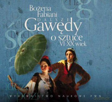 Dalsze Gawędy O Sztuce VI-XX Wiek - Bożena Fabiani [AUDIOBOOK]