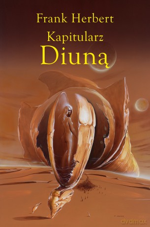Kapitularz Diuną. Kroniki Diuny (Tom 6) - Frank Herbert [KSIĄŻKA]
